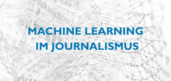 Bachelorthesis «Machine Learning im Journalismus»